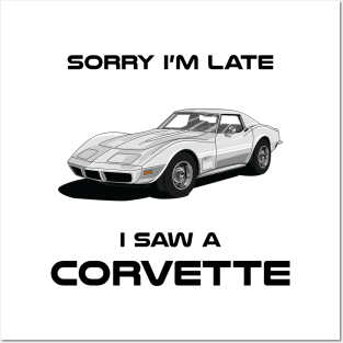 Sorry I'm Late Chevrolet C3 Classic Car Tshirt Posters and Art